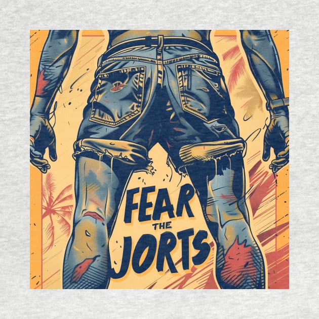 Fear The Jorts by BreastlySnipes